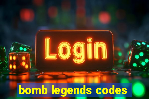 bomb legends codes